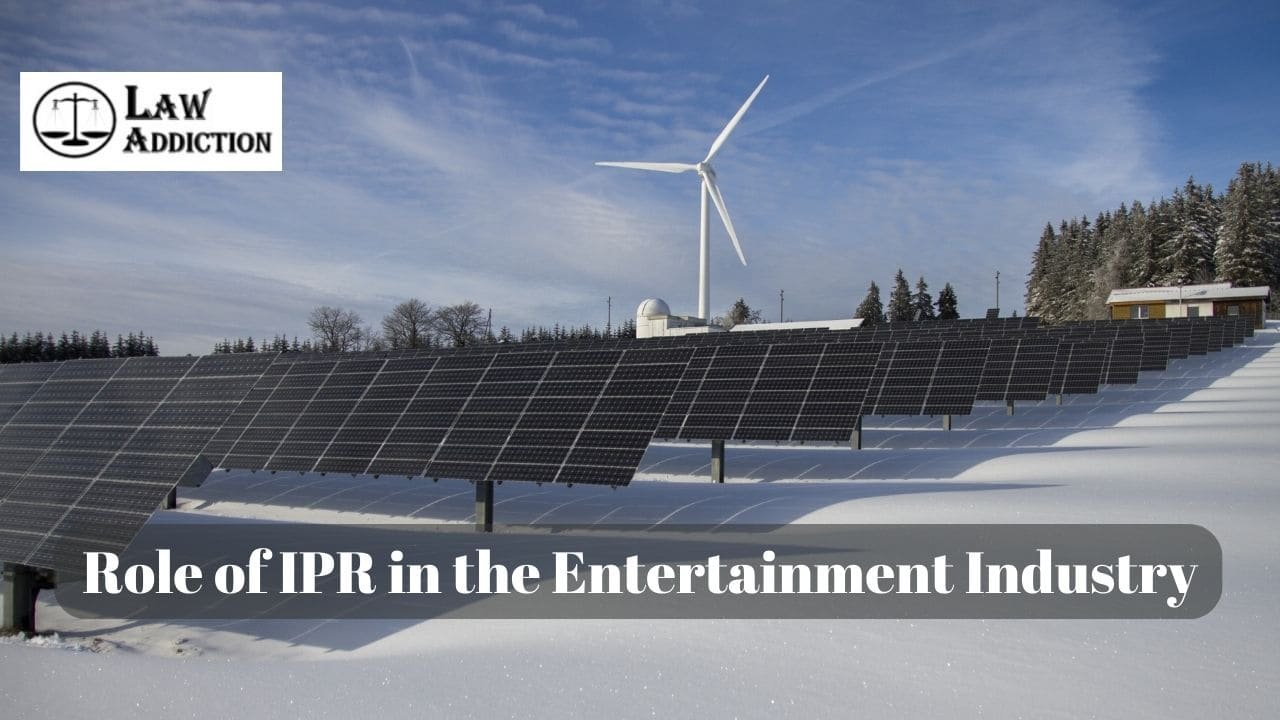 Role of Intellectual Property Rights in Entertainment Industry
